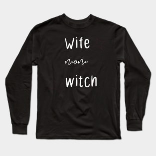 Wife mom witch Long Sleeve T-Shirt